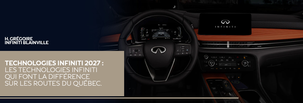 Les technologies INFINITI 2027 qui font la différence sur les routes de Blainville et de la Rive-Nord
